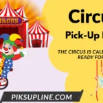 Circus Pickup-lines