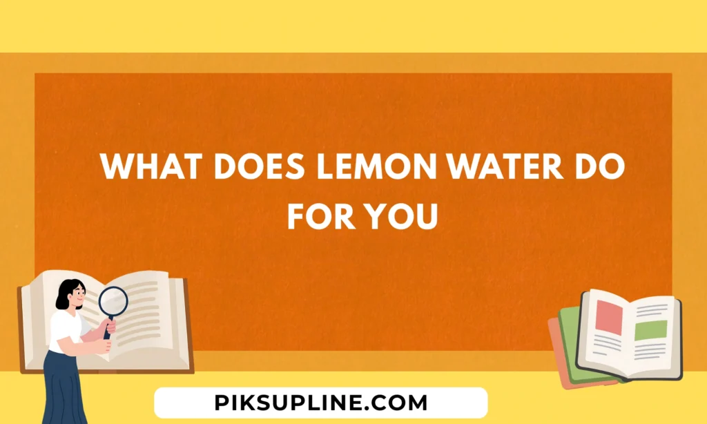 what does lemon water do for you